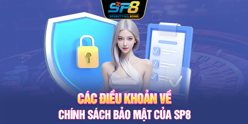 Các điều khoản về chính sách bảo mật của SP8